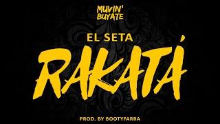  El Seta - Rakatá (prod. Bootyfarra)