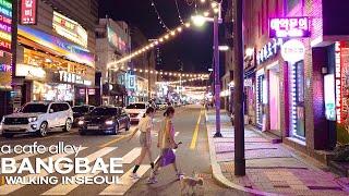 방배동 카페거리_서울부촌 방배역  사거리에서...️방배동카페골목길 산책 | Bangbae Food Alley, Cafe Street in Seoul_4K seoul