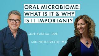 Oral Microbiome: What Is It & Why Is It Important with Cass Nelson-Dooley