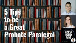 E169 5 Tips to be a Great Probate Paralegal