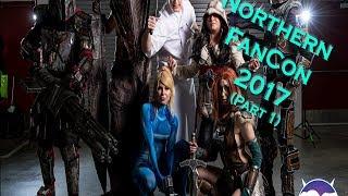 Northern FanCon 2017 (Part 1)