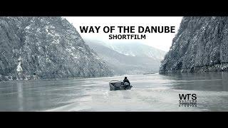 Scurtmetraj Calea Dunarii / Way of the Danube Shortfilm