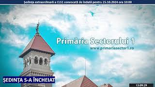 Ședința extraordinară a CLS1 convocată de îndată pentru 25.10.2024 ora 10:00