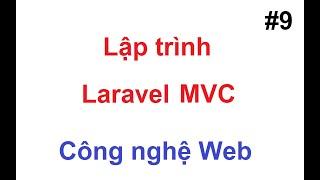 Lập trình Laravel MVC