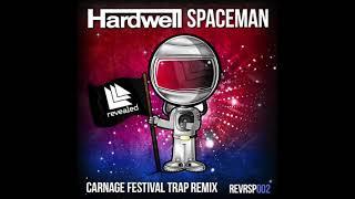 Hardwell - Spaceman (Carnage Festival Trap Remix) (432hz)