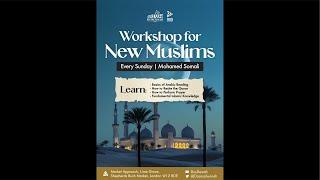 Workshop 18 For New Muslims | Mohamed Somali