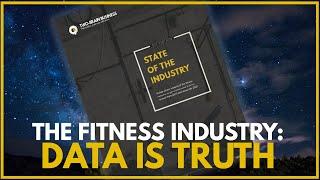 The Fitness Industry: Data Is Truth