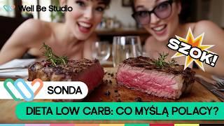 Dieta low carb, niskowęglowodanowa - co wiedzą Polacy? | Sonda uliczna Well Be Studio