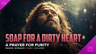 Soap for a Dirty Heart | Lyle Harder