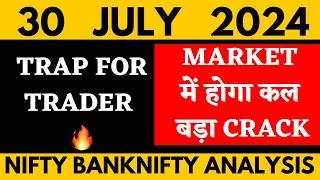 NIFTY PREDICTION FOR TOMORROW & BANKNIFTY ANALYSIS FOR 30 JULY 2024 | MARKET ANALYSIS FOR TOMORROW