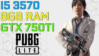 GTX 750 TI 2GB | I5 3570 | 8GB RAM | PUBG LITE [1080p - Ultra - High - Medium]