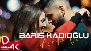 Barış Kadıoğlu | Ayrılık Var | Official Music Video