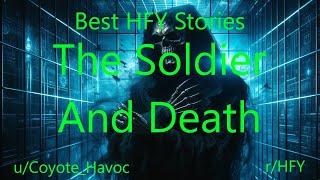 Best HFY Stories: The Soldier And Death