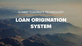 Loan Origination System | Summit Funding's Technology