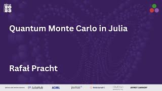 Quantum Monte Carlo in Julia | Rafał Pracht | JuliaCon 2023