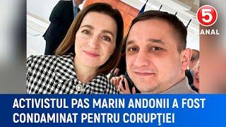 Activistul PAS Marin Andonii a fost condamnat pentru corupție