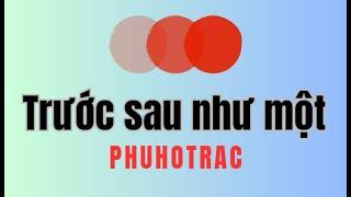 Trước sau như một - PhuHoTrac