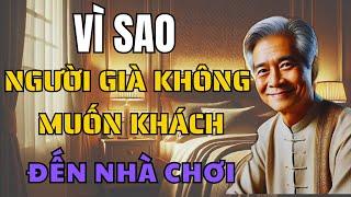 Vì Sao Người Già Không Muốn Khách Đến Nhà Chơi | Nét Đẹp Tuổi Xế Chiều