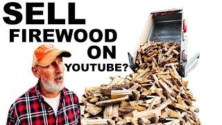 FIREWOOD CUSTOMERS FROM MY YOUTUBE CHANNEL???