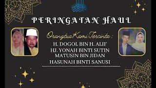 HAUL ORANGTUA KAMI H.DOGOL BIN H.ALIF,HjYONAH BINTI SUTIN,MATSUNAH BIN JIDAN, HASUNAH BINTI SANUSI