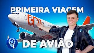 PRIMEIRA VIAGEM DE AVIÃO PASSO A PASSO: da compra da passagem até o desembarque ️