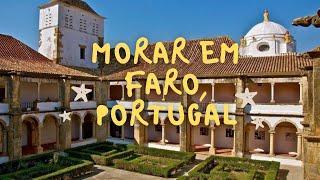 MORAR EM FARO, PORTUGAL- como é viver em Faro