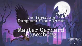 (Grim Soul) Boss Showcase: Master Gerhard Eisenborg (Floor Three)