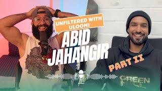 CEO of Green Hill Exposing Fake Superstars   Part 2  Unfiltered Guests Ep 3   Abid Jahangir