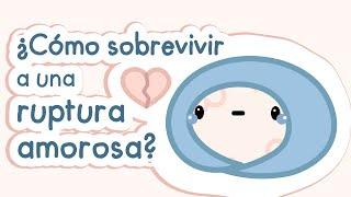 ¿Cómo sobrevivir a una ruptura?