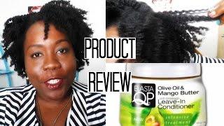 ELASTA QP Olive Oil Mango Butter Leave - In Conditioner-  Kinky. 4c Natural Hair Product Review