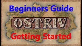 Ostriv - Beginners Guide - Part 1 - The game basics and getting a town started