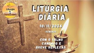 10/11/2024 - Liturgia Diária - 32° Domingo do Tempo Comum - Ano B