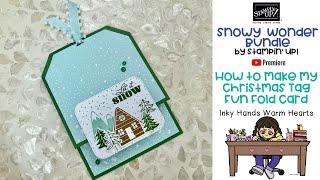 How to Make My Christmas Tag Fun Fold Card - Snowy Wonder - Stampin’ Up! - Inky Hands Warm Hearts