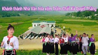 LỄ KHÁNH THÀNH NHÀ VĂN HÓA - Xóm Trám Chất Xã Quyết Thắng - Lạc Sơn - - Hòa Bình 2024