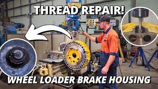 Damaged Thread Repair on a 992G Wheel Loader Brake Housing | Milling & Machining