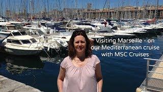 Marseille on our Mediterranean cruise with MSC Cruises