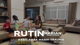 RUTIN HARIAN WAKTU PAGI//ANAK2 MASIH TRAUMA DENGAN KEHILANGAN INIK MIRI