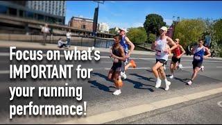 Focus on what’s IMPORTANT for your running performance!