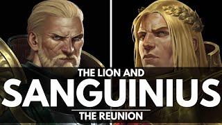 THE LION AND SANGUINIUS! THEIR RELATIONSHIP AND REUNION