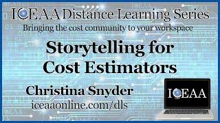 Distance Learning Series - Storytelling for Cost Estimators