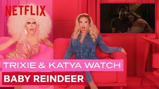 Drag Queens Trixie Mattel & Katya React to Baby Reindeer | I Like to Watch | Netflix