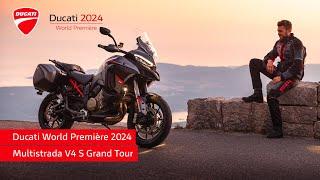 Ducati World Première 2024 | Multistrada V4 S Grand Tour | Tour Your Way