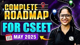 Complete Roadmap | CSEET May 2025 