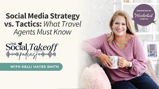 Social Media Strategy vs. Tactics: What Travel Agents Must Know