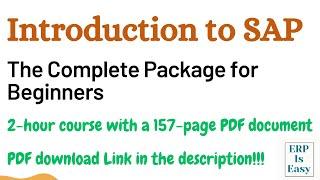 Introduction to SAP - The Complete Package for Beginners | 2 Hour Course with a 157-Page Free PDF