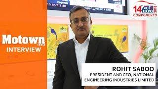 Interview with Rohit Saboo, President and CEO, National Engineering Industries Limited