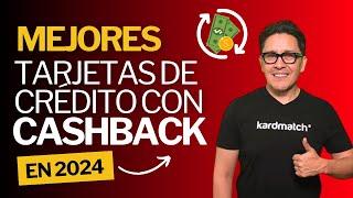 Mejores tarjetas de crédito CON CASHBACK para 2024