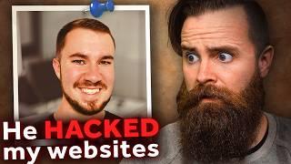 he hacked my websites