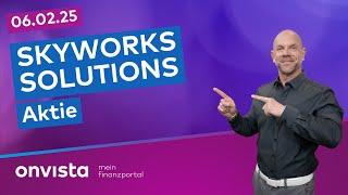 06.02.25 Skyworks Solutions Aktie