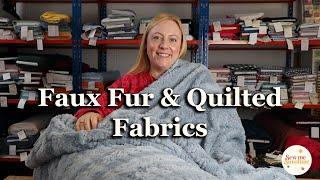 Faux Fur & Quilted Fabrics